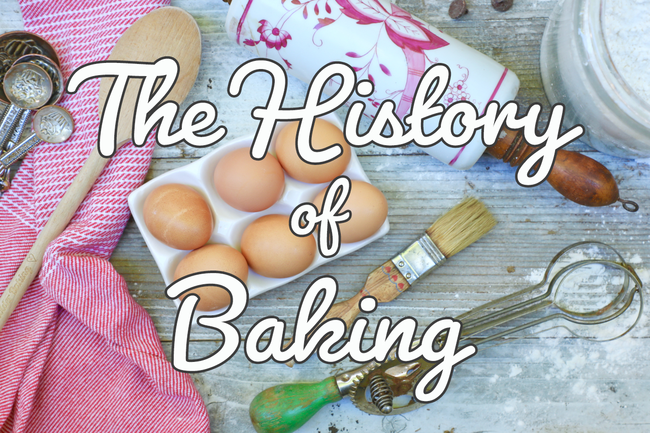 https://www.biggerbolderbaking.com/wp-content/uploads/2019/04/History-of-Baking.jpg